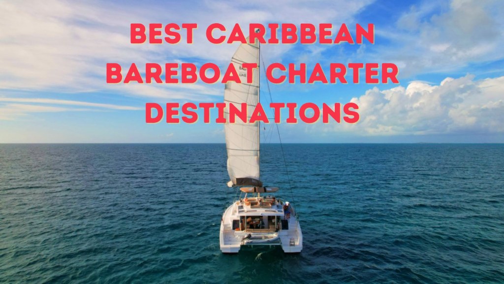 Picture of: The Best Caribbean Bareboat Charter Destinations  Yacht Warriors